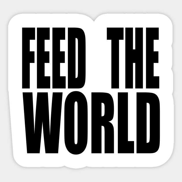 FEED THE WORLD Sticker by TheCosmicTradingPost